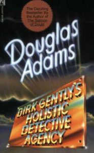 Dirk Gently's Holistic Detective Agency (Dirk Gently #1) by Douglas Adams