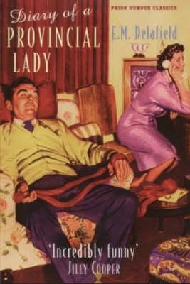 Diary of a Provincial Lady (The Provincial Lady #1)