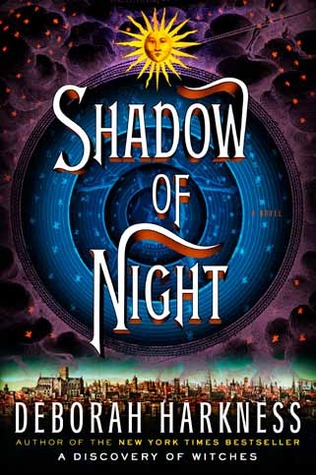 Shadow of Night (All Souls Trilogy #2) by Deborah Harkness