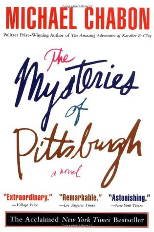 The Mysteries of Pittsburgh, by Michael Chabon